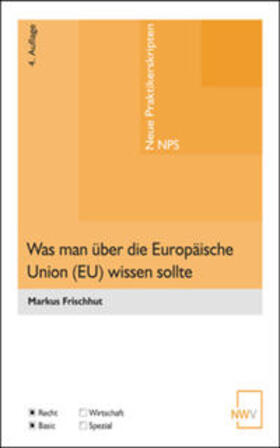 Frischhut | Was man über die Europäische Union (EU) wissen sollte | Buch | sack.de