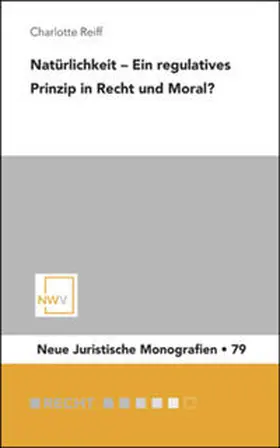 Reiff |  Natürlichkeit – Ein regulatives Prinzip | Buch |  Sack Fachmedien