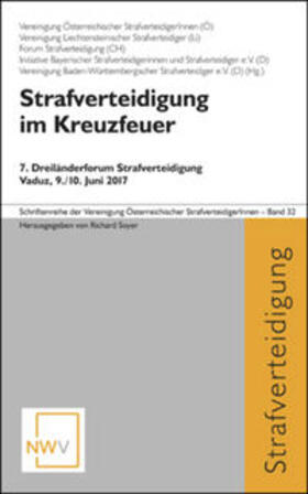 Vereinigung Österreichischer StrafverteidigerInnen / Vereinigung Liechtensteinischer Strafverteidiger / Forum Strafverteidigung | Strafverteidigung im Kreuzfeuer | Buch | sack.de