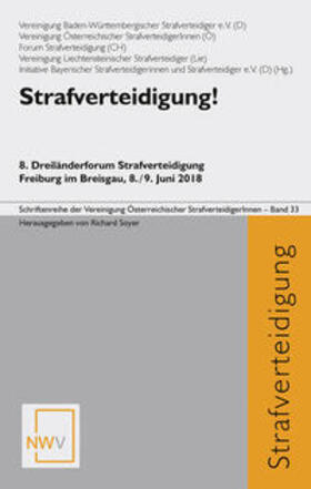 Vereinigung Baden-Württembergischer Strafverteidiger e.V. / Vereinigung Österreichischer StrafverteidigerInnen / Forum Strafverteidigung | Strafverteidigung! | Buch | 978-3-7083-1256-9 | sack.de