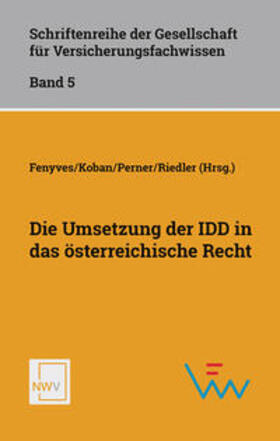 Fenyves / Koban / Perner | Die Umsetzung der IDD in das österreichische Recht | Buch | 978-3-7083-1262-0 | sack.de