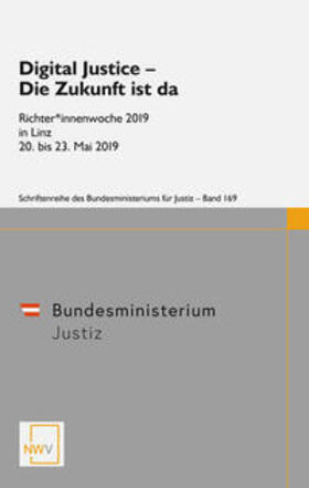 Bundesministerium für Justiz | Digital Justice - Die Zukunft ist da | Buch | 978-3-7083-1285-9 | sack.de