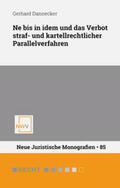 Dannecker |  Ne bis in idem und das Verbot straf- und kartellrechtlicher Parallelverfahren | Buch |  Sack Fachmedien