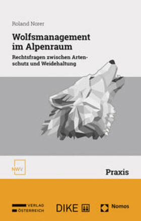 Norer | Norer, R: Wolfsmanagement im Alpenraum | Buch | 978-3-7083-1398-6 | sack.de
