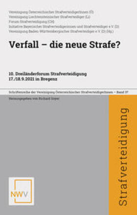 Vereinigung Österreichischer StrafverteidigerInnen / Vereinigung Liechtensteinischer Strafverteidiger / Forum Strafverteidigung | Verfall - die neue Strafe? | Buch | 978-3-7083-1401-3 | sack.de