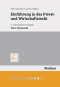 Pittl / Ganner / Laimer |  Einführung in das Privat- und Wirtschaftsrecht | Buch |  Sack Fachmedien