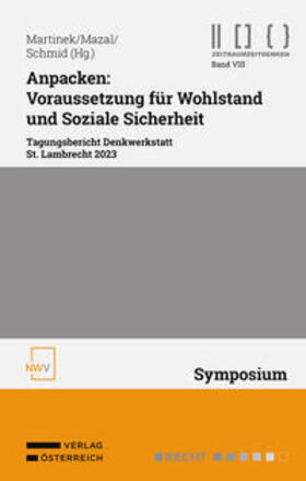 Martinek / Mazal / Schmid |  Anpacken: Voraussetzung für Wohlstand und Soziale Sicherheit | Buch |  Sack Fachmedien
