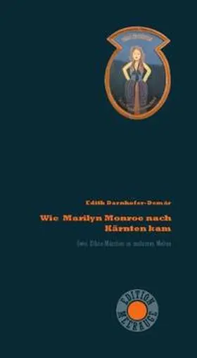 Darnhofer-Demár |  Wie Marilyn Monroe nach Kärnten kam | Buch |  Sack Fachmedien