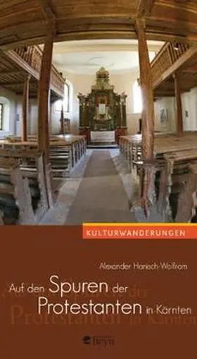 Hanisch-Wolfram |  Auf den Spuren der Protestanten in Kärnten | Buch |  Sack Fachmedien