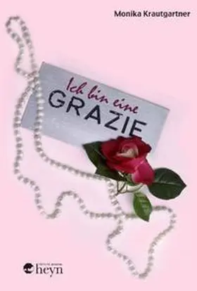 Krautgartner |  Ich bin eine Grazie | Buch |  Sack Fachmedien