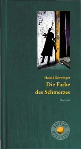 Schwinger |  Die Farbe des Schmerzes | Buch |  Sack Fachmedien