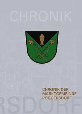 Marktgemeinde Poggersdorf |  Chronik der Marktgemeinde Poggersdorf | Buch |  Sack Fachmedien