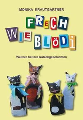 Krautgartner |  Frech wie Blödi | Buch |  Sack Fachmedien