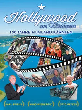 Retzer / Wiedergut / Spiehs |  Retzer, O: Hollywood am Wörthersee | Buch |  Sack Fachmedien