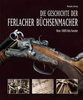 Jernej |  Die Geschichte der Ferlacher Büchsenmacher | Buch |  Sack Fachmedien