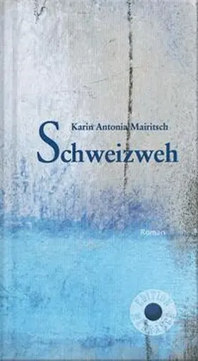 Mairitsch |  Schweizweh | Buch |  Sack Fachmedien