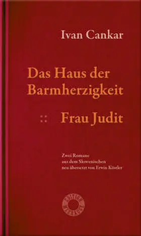 Cankar |  Das Haus der Barmherzigkeit. Frau Judit. | Buch |  Sack Fachmedien