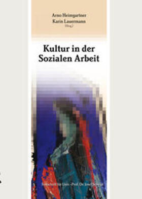 Heimgartner / Lauermann | Kultur in der Sozialen Arbeit | Buch | 978-3-7086-0262-2 | sack.de