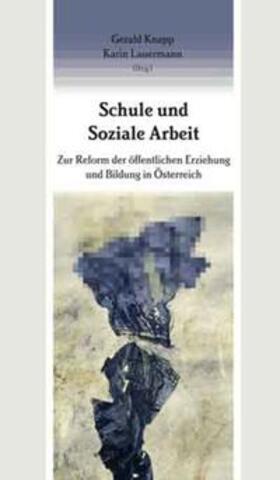 Knapp / Lauermann | Schule und Soziale Arbeit | Buch | 978-3-7086-0338-4 | sack.de