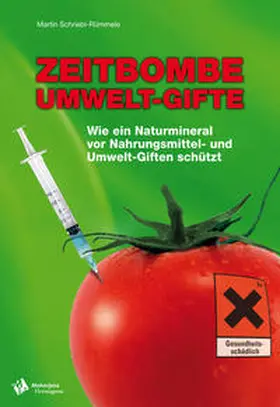 Schriebl-Rümmele |  Zeitbombe Umwelt-Gifte | Buch |  Sack Fachmedien