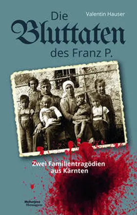 Hauser |  Die Bluttaten des Franz P. | Buch |  Sack Fachmedien