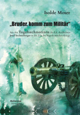 Moser | "Bruder, komm zum Militär" | Buch | 978-3-7086-1032-0 | sack.de