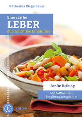 Ziegelbauer |  Eine starke Leber durch richtige Ernährung | Buch |  Sack Fachmedien