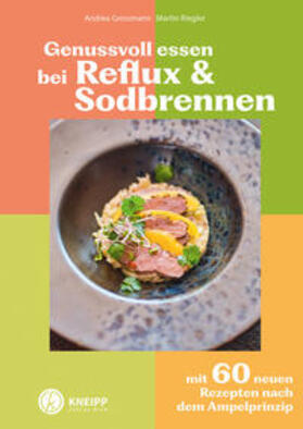 Grossmann / Riegler | Genussvoll essen bei Reflux und Sodbrennen | Buch | 978-3-7088-0841-3 | sack.de