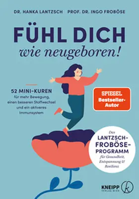 Froböse / Kluge / Lantzsch | Fühl dich wie neugeboren! | Buch | 978-3-7088-0850-5 | sack.de