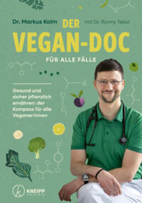 Kolm / Dr. Kolm / Tekal | Der Vegan-Doc für alle Fälle | Buch | 978-3-7088-0854-3 | sack.de