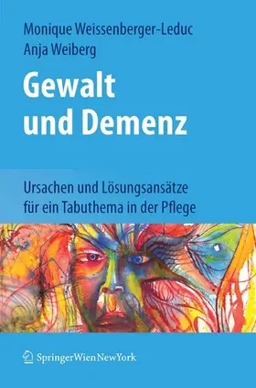 Weissenberger-Leduc / Weiberg |  Gewalt und Demenz | eBook | Sack Fachmedien