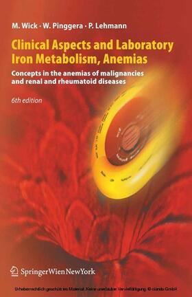 Wick / Pinggera / Lehmann | Clinical Aspects and Laboratory. Iron Metabolism, Anemias | E-Book | sack.de