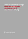 Siegetsleitner |  Logischer Empirismus, Werte und Moral | Buch |  Sack Fachmedien