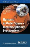 Landfester / Remuss / Schrogl |  Humans in Outer Space - Interdisciplinary Perspectives | eBook | Sack Fachmedien