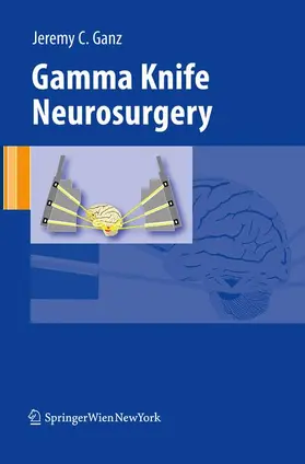 Ganz |  Gamma Knife Neurosurgery | Buch |  Sack Fachmedien