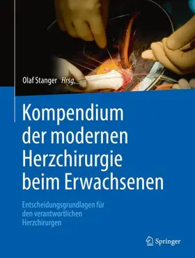 Stanger |  Kompendium der modernen Herzchirurgie beim Erwachsenen | Buch |  Sack Fachmedien