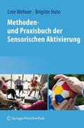 Wehner / Huto |  Methoden- und Praxisbuch der Sensorischen Aktivierung | Buch |  Sack Fachmedien