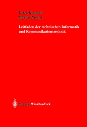 Kopacek / Zauner | Leitfaden der technischen Informatik und Kommunikationstechnik | E-Book | sack.de