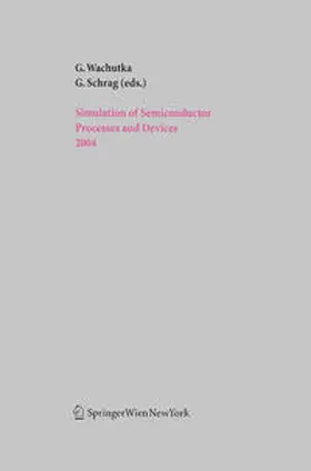 Wachutka / Schrag | Simulation of Semiconductor Processes and Devices 2004 | E-Book | www.sack.de