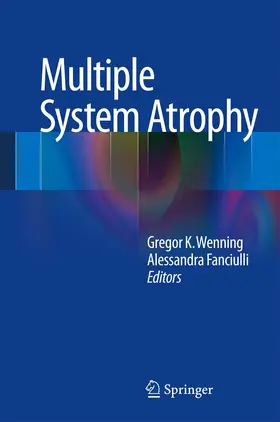 Wenning / Fanciulli |  Multiple System Atrophy | Buch |  Sack Fachmedien