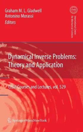 Gladwell / Morassi |  Dynamical Inverse Problems: Theory and Application | eBook | Sack Fachmedien