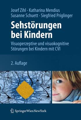 Zihl / Priglinger / Mendius |  Sehstörungen bei Kindern | Buch |  Sack Fachmedien