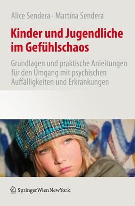 Sendera | Kinder und Jugendliche im Gefühlschaos | Buch | 978-3-7091-0868-0 | sack.de