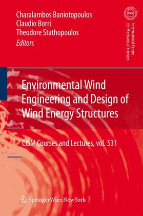 Baniotopoulos / Stathopoulos / Borri | Environmental Wind Engineering and Design of Wind Energy Structures | Buch | 978-3-7091-0952-6 | sack.de