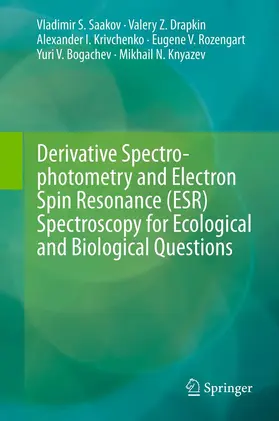 Saakov / Drapkin / Krivchenko | Derivative Spectrophotometry and Electron Spin Resonance (ESR) Spectroscopy for Ecological and Biological Questions | E-Book | www.sack.de