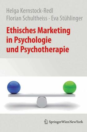 Kernstock-Redl / Schultheiss / Stühlinger | Ethisches Marketing in Psychologie und Psychotherapie | E-Book | sack.de