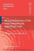 di Prisco / Muir Wood |  Mechanical Behaviour of Soils Under Environmentallly-Induced Cyclic Loads | eBook | Sack Fachmedien
