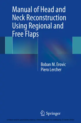 Erovic / Lercher | Manual of Head and Neck Reconstruction Using Regional and Free Flaps | E-Book | www.sack.de