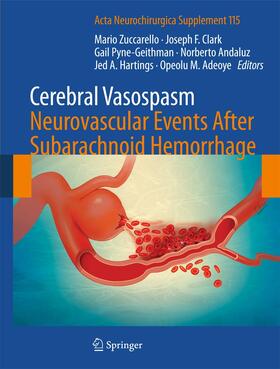Zuccarello / Clark / Adeoye | Cerebral Vasospasm: Neurovascular Events After Subarachnoid Hemorrhage | Buch | 978-3-7091-1191-8 | sack.de