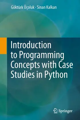 Üçoluk / Kalkan | Introduction to Programming Concepts with Case Studies in Python | E-Book | www.sack.de